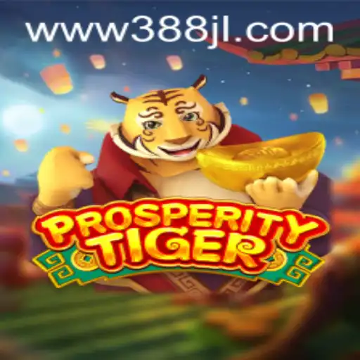 Discover the Exciting World of ProsperityTiger at 388JL.COM
